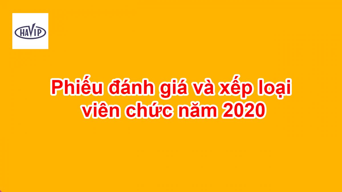 Phiếu đánh giá và xếp loại viên chức năm 2020