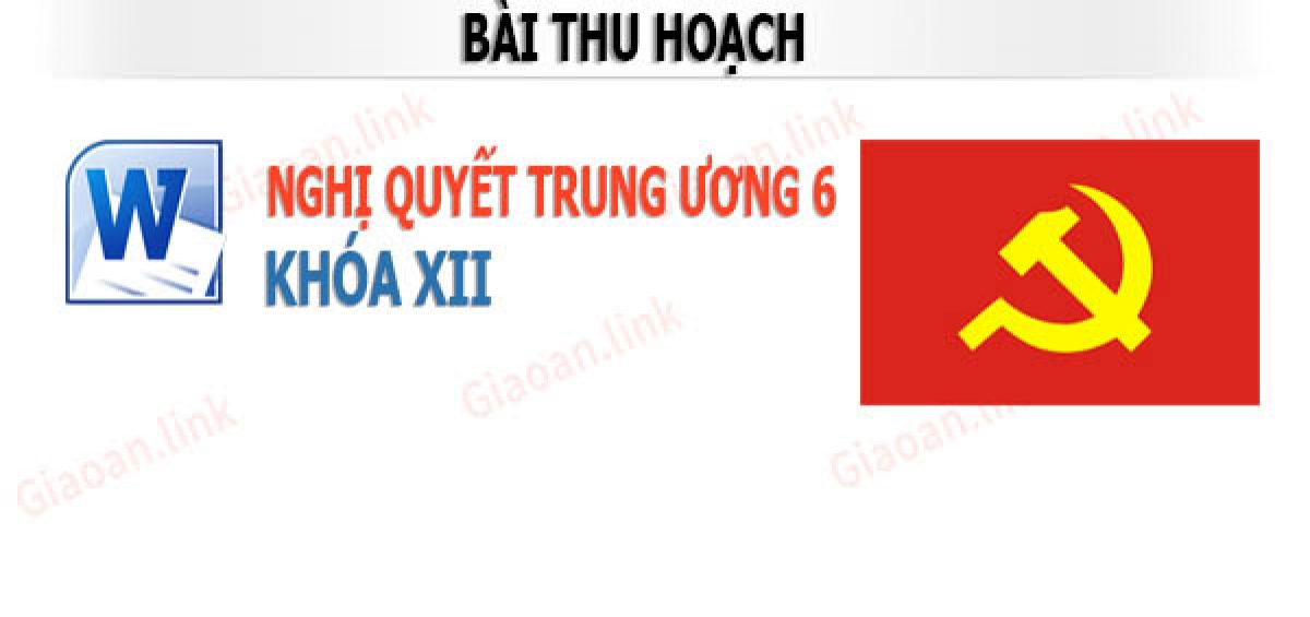 Bai Thu Hoach Nghi Quyet Tw 6 Khoa 12